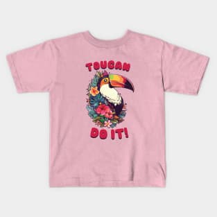 Toucan do it! Kids T-Shirt